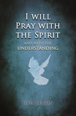 Budem sa modliť s Duchom: a tiež s rozumom - I will Pray with the Spirit: and with the understanding also
