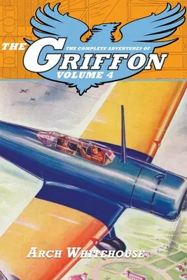 Kompletné dobrodružstvá Griffona, 4. diel - The Complete Adventures of the Griffon, Volume 4