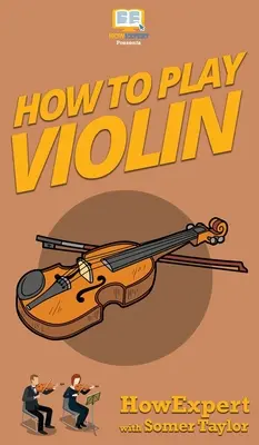 Ako hrať na husle - How To Play Violin