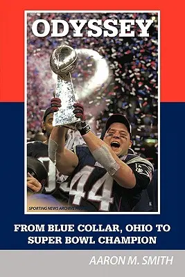 Odysea: Od modrého goliera v Ohiu až po šampióna Super Bowlu - Odyssey: From Blue Collar, Ohio to Super Bowl Champion