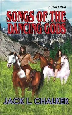Piesne tancujúcich bohov (Tancujúci bohovia: Kniha štvrtá) - Songs of the Dancing Gods (Dancing Gods: Book Four)