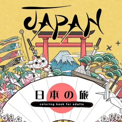 Japonsko Kniha maľovaniek pre dospelých: Japonské maľovanky pre dospelých Japonská kultúra Omaľovánky pre dospelých - Gejše Japonské tetovanie - Japan Coloring Book for Adults: Japanese Coloring Book for Adults Japanese Culture Coloring Book for Adults - Geishas Japanese Tattoos