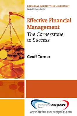Efektívne finančné riadenie: Základom úspechu - Effective Financial Management: The Cornerstone for Success