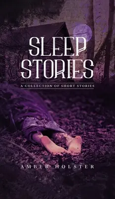 Príbehy zo spánku: Zbierka krátkych príbehov - Sleep Stories: A Collection of Short Stories