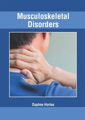 Poruchy pohybového aparátu - Musculoskeletal Disorders