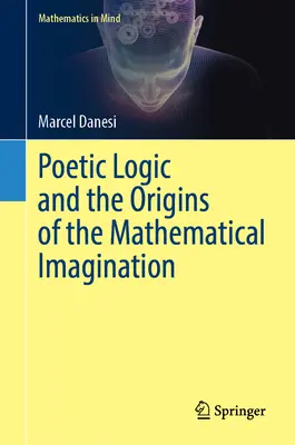 Poetická logika a pôvod matematickej predstavivosti - Poetic Logic and the Origins of the Mathematical Imagination