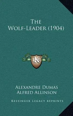 Vlčí vodca (1904) - The Wolf-Leader (1904)