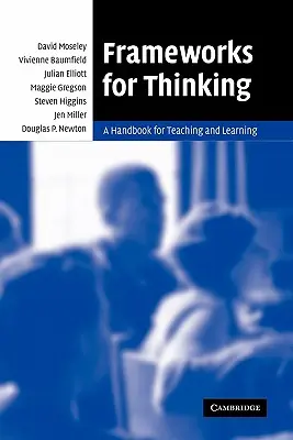 Rámce myslenia: Príručka pre vyučovanie a učenie sa - Frameworks for Thinking: A Handbook for Teaching and Learning
