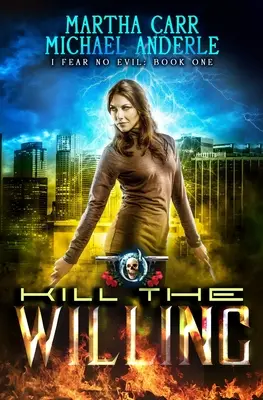 Zabiť ochotného: Akčné dobrodružstvo v štýle mestskej fantasy - Kill The Willing: An Urban Fantasy Action Adventure