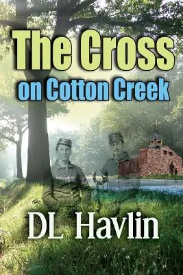 Kríž na Cotton Creek - The Cross on Cotton Creek