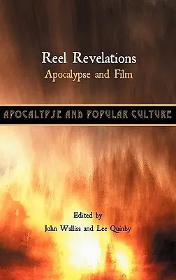 Reel Revelations: Apokalypsa a film - Reel Revelations: Apocalypse and Film