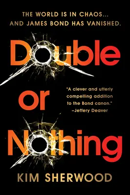 Double or Nothing: James Bond Is Missing and Time Is Running Out (Dvakrát alebo nič: James Bond chýba a čas beží) - Double or Nothing: James Bond Is Missing and Time Is Running Out