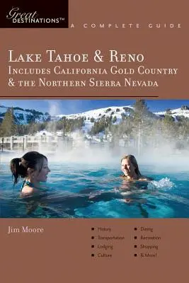 Sprievodca pre objaviteľov Lake Tahoe a Reno: Zahŕňa kalifornský Gold Country a severnú časť Sierra Nevady: Skvelá destinácia - Explorer's Guide Lake Tahoe & Reno: Includes California Gold Country & the Northern Sierra Nevada: A Great Destination