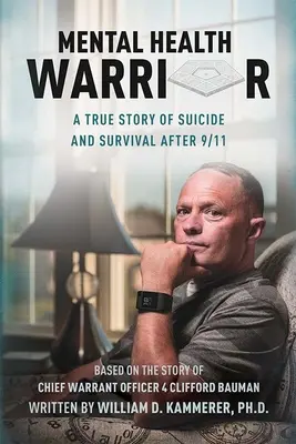 Bojovník za duševné zdravie: Skutočný príbeh o samovražde a prežití po 11. septembri - Mental Health Warrior: A True Story of Suicide and Survival After 9/11