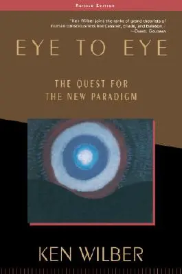 Z očí do očí: Hľadanie novej paradigmy - Eye to Eye: The Quest for the New Paradigm
