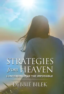Stratégie z neba: Zápas o nemožné - Strategies from Heaven: Contending for the Impossible