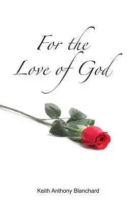 Z lásky k Bohu: Duchovná cesta - For the Love of God: A Spiritual Journey