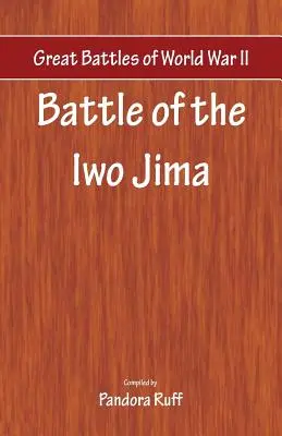Veľké bitky druhej svetovej vojny - Bitka o Iwo Jimu - Great Battles of World War Two - Battle of Iwo Jima