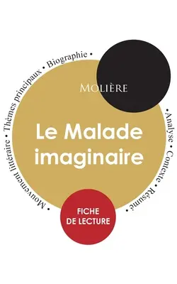 Le Malade imaginaire (list na čítanie) (kompletná štúdia) - Fiche de lecture Le Malade imaginaire (tude intgrale)