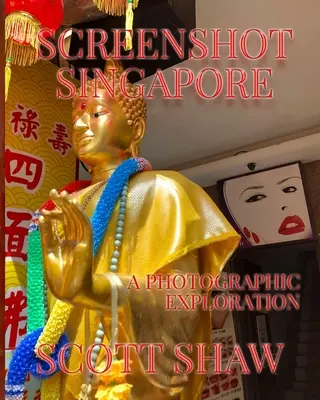 Snímka na obrazovke Singapur: Singapur: fotografický prieskum - Screenshot Singapore: A Photographic Exploration