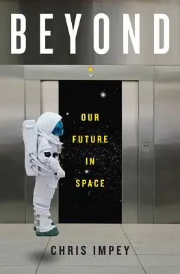 Za hranice: Naša budúcnosť vo vesmíre - Beyond: Our Future in Space