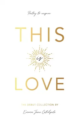 Toto je láska: Poézia na inšpiráciu - This is Love: Poetry to Inspire