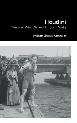 Houdini: Muž, ktorý prechádzal cez steny - Houdini: The Man Who Walked Through Walls