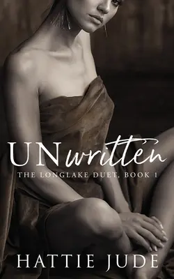 Unwritten: Kniha 1: The Longlake Duet - Unwritten: The Longlake Duet, Book 1