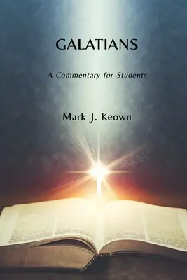 List Galaťanom: Komentár pre študentov - Galatians: A Commentary for Students