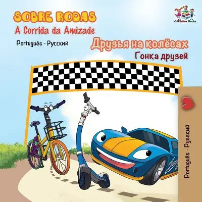 Sobre Rodas-A Corrida da Amizade: The Wheels - The Friendship Race- portugalčina ruština - Sobre Rodas-A Corrida da Amizade: The Wheels - The Friendship Race- Portuguese Russian