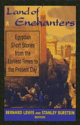 Krajina zaklínačov: Egyptské poviedky od najstarších čias po súčasnosť - Land of Enchanters: Egyptian Short Stories from the Earliest Times to the Present Day
