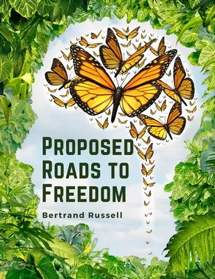 Navrhované cesty k slobode: Socializmus, anarchizmus a syndikalizmus - Proposed Roads to Freedom: Socialism, Anarchism and Syndicalism