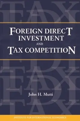 Priame zahraničné investície a daňová konkurencia - Foreign Direct Investment and Tax Competition