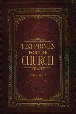 Svedectvá pre cirkev 2. zväzok - Testimonies for the Church Volume 2