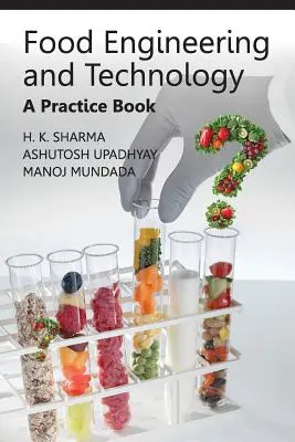 Potravinárske inžinierstvo a technológie: Praktická kniha - Food Engineering and Technology: A Practice Book