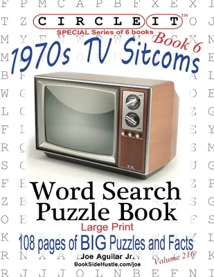 Zakrúžkujte to, Fakty o sitkomoch zo 70. rokov, Kniha 6, Hľadanie slov, Puzzle Book - Circle It, 1970s Sitcoms Facts, Book 6, Word Search, Puzzle Book