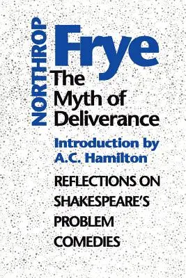 Mýtus vyslobodenia: Shakespearových problémových komédií - The Myth of Deliverance: Reflections on Shakespeare's Problem Comedies