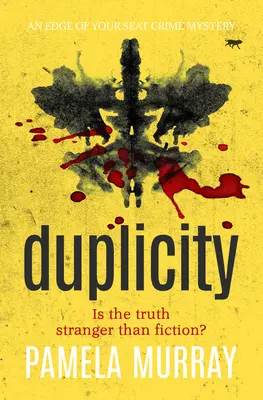 Duplicity: Kriminálny mysteriózny príbeh na hrane sedadla - Duplicity: An Edge of Your Seat Crime Mystery