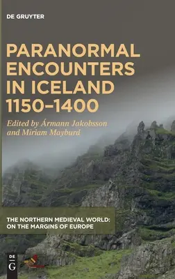 Paranormálne stretnutia na Islande v rokoch 1150-1400 - Paranormal Encounters in Iceland 1150-1400
