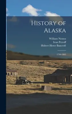 Dejiny Aljašky: 1730-1885 - History of Alaska: 1730-1885