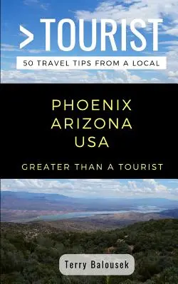 Viac ako turista - Phoenix Arizona USA: 50 cestovateľských tipov od miestnych - Greater Than a Tourist- Phoenix Arizona USA: 50 Travel Tips from a Local