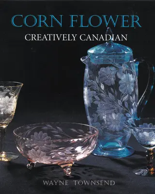 Kukuričný kvet: Tvorivo kanadský - Corn Flower: Creatively Canadian