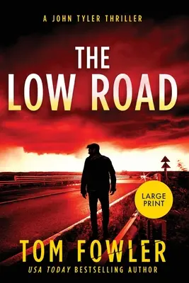 Nízka cesta: John Tyler Thriller (Large Print edition) - The Low Road: A John Tyler Thriller (Large Print edition)