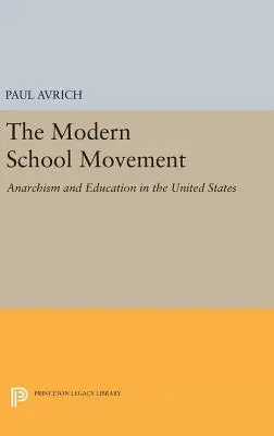 Moderné školské hnutie: Anarchizmus a vzdelávanie v Spojených štátoch - The Modern School Movement: Anarchism and Education in the United States