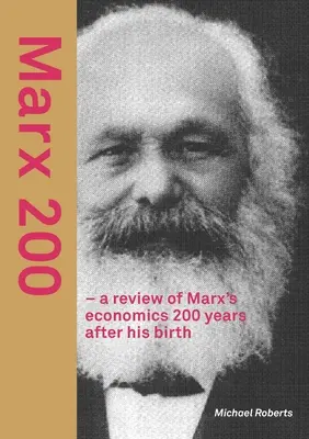 Marx 200 - prehľad Marxovej ekonómie 200 rokov po jeho narodení - Marx 200 - a review of Marx's economics 200 years after his birth