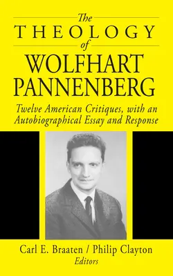 Teológia Wolfharta Pannenberga - The Theology of Wolfhart Pannenberg