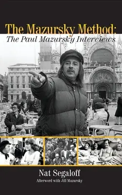 Mazursky Method (tvrdá väzba): The Mazursky Method (The Mazursky Method) (tvrdá väzba): Rozhovory s Paulom Mazurskym (knižná publikácia) - The Mazursky Method (hardback): The Paul Mazursky Interviews