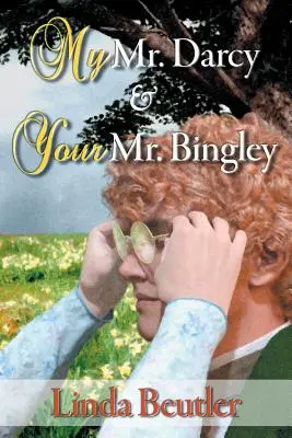 Môj pán Darcy a váš pán Bingley - My Mr. Darcy & Your Mr. Bingley