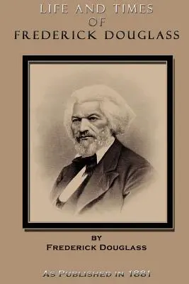Život a doba Fredericka Douglassa - Life and Times of Frederick Douglass