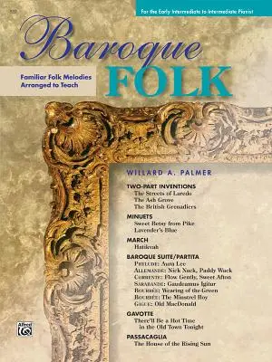 Baroque Folk: Známe ľudové melódie upravené na výučbu - Baroque Folk: Familiar Folk Melodies Arranged to Teach